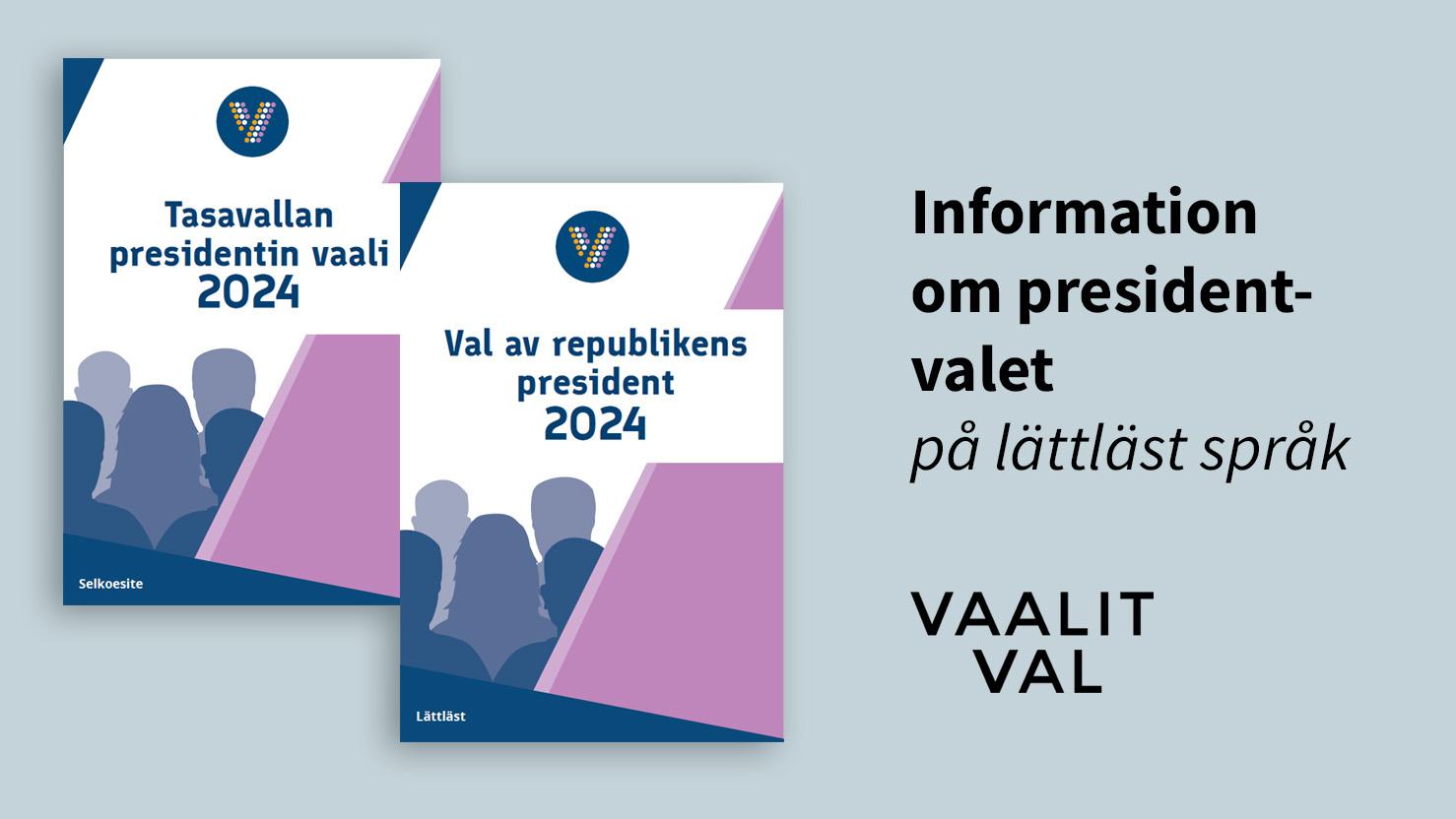 Lättläst broschyr om valet av Finlands president 2024.