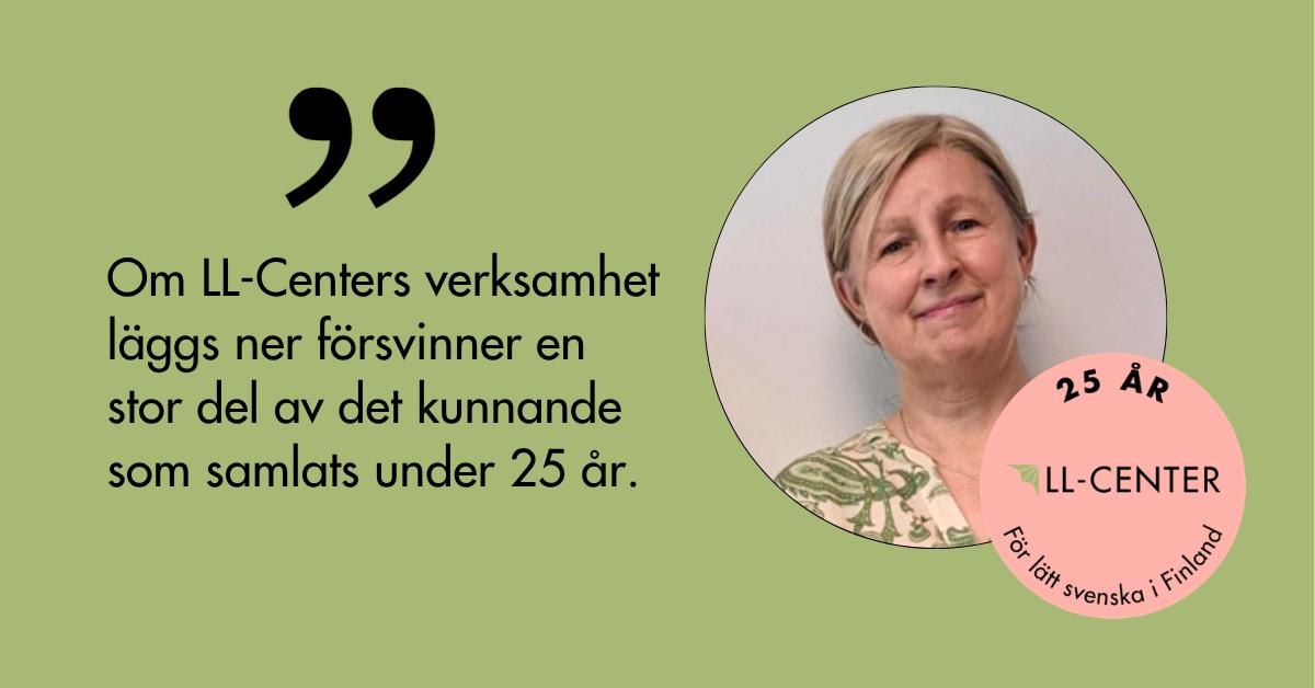 Johanna Rutenberg: Om LL-Centers verksamhet läggs ner försvinner en stor del av det kunnande som samlats under 25 år.